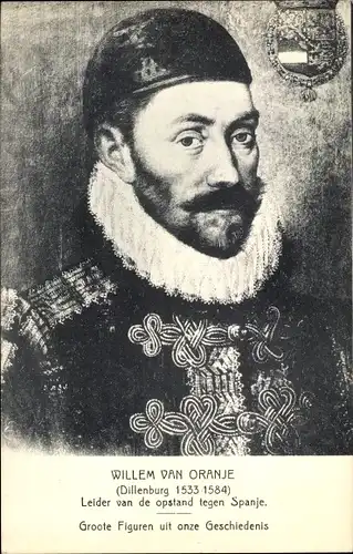 Künstler Ak Willem van Oranje, Wilhelm I. von Oranien