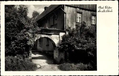 Ak Bad Elster im Vogtland, alte Schule, Torbogen