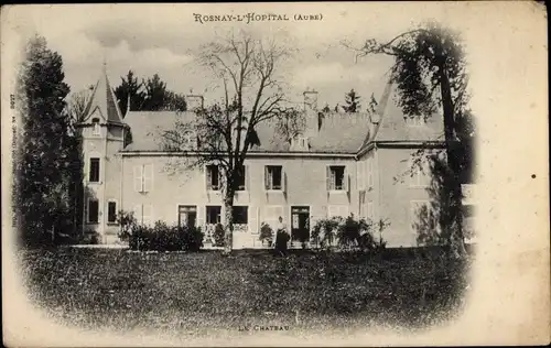 Ak Rosnay L'Hopital Aube, Le Chateau