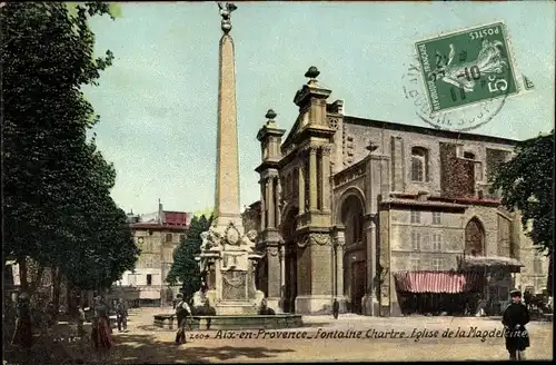 Ak Aix en Provence Bouches du Rhône, Fontaine Chartre, Eglise de la Magdeleine