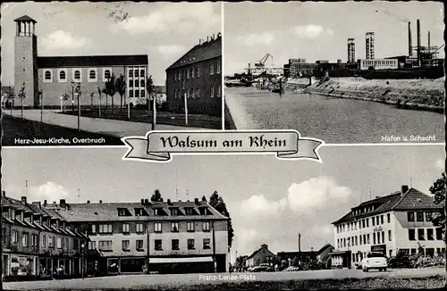 Ak Walsum Duisburg im Ruhrgebiet, Herz Jesu Kirche, Hafen, Schacht, Franz Lenze Platz