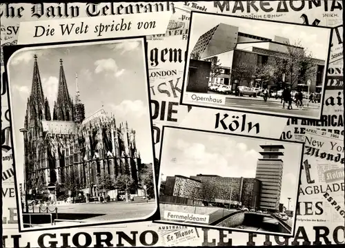 Ak Köln am Rhein, Dom, Opernhaus, Fernmeldeamt