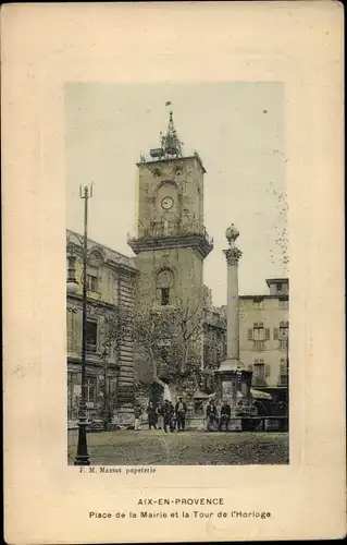 Ak Aix en Provence Bouches du Rhône, Place de la Mairie, Tour de l'Horloge