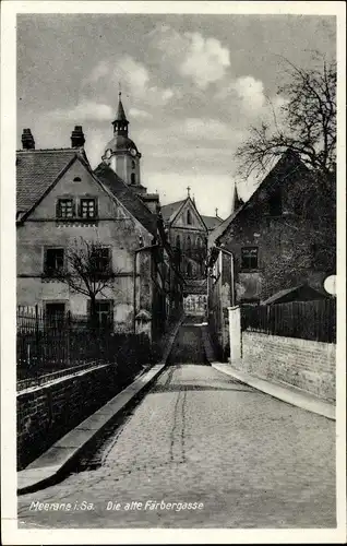 Ak Meerane in Sachsen, Die alte Färbergasse