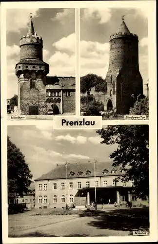 Ak Prenzlau in der Uckermark, Mittelturm, Blindower Tor, Bahnhof