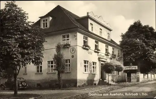 Ak Rohrbach bei Saalfeld in Thüringen, Gasthaus zum Auerhahn
