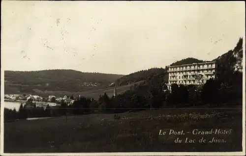 Ak Le Pont Kt Waadt, Grand Hotel du Lac de Joux