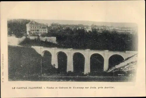 Ak Viescamp Cantal, Viaduc et Chateau de Viescamp sur Jales