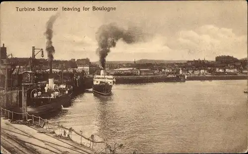 Ak Turbine Steamer leaving for Boulogne