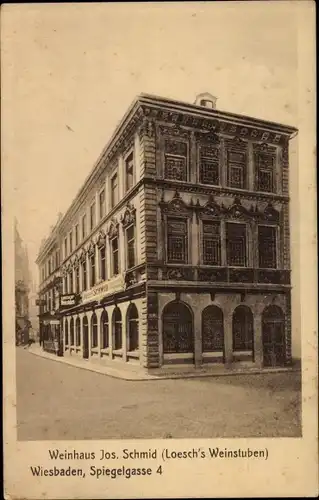 Ak Wiesbaden in Hessen, Weinhaus Jos. Schmid, Loesch's Weinstuben, Spiegelgasse 4