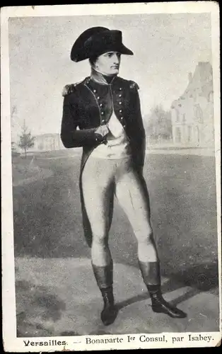 Künstler Ak Isabey, Versailles, Bonaparte I. Consul