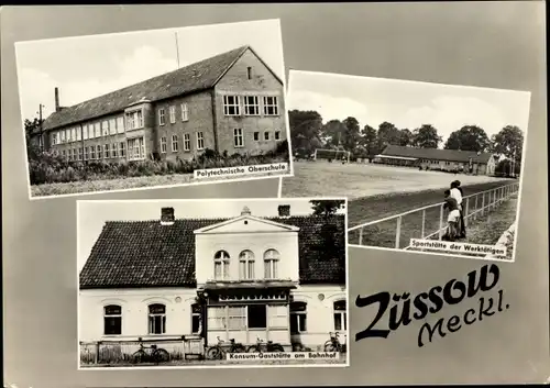 Ak Züssow in Vorpommern, Polytechnisches Oberschule, Konsum-Gaststätte am Bahnhof