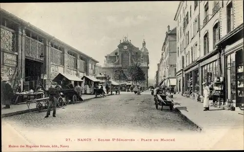 Ak Nancy Meurthe et Moselle, Eglise St. Sebastien, Place du Marché