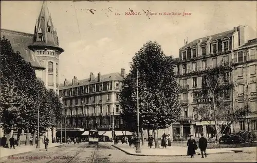 Ak Nancy Meurthe et Moselle, Place et Rue Saint Jean, Hotel, tramway