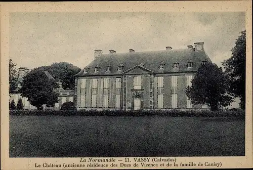 Ak Vassy Calvados, Le Chateau, ancienne residence des Ducs de Vicence et de la famille de Canisy