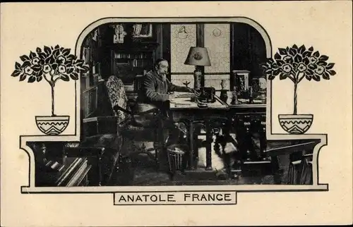 Ak Anatole France, Französischer Dichter, Am Schreibtisch