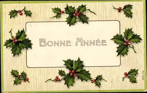 Präge Ak Glückwunsch Neujahr, Stechpalmenblätter