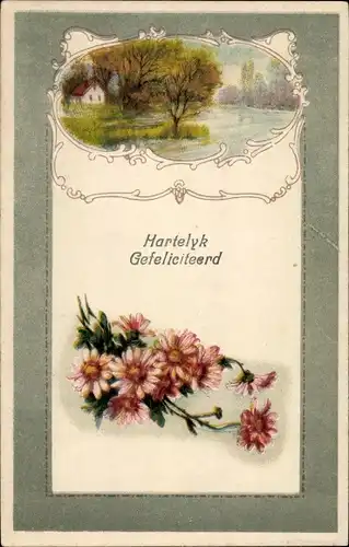 Ak Glückwunsch, Hartelijk Gefeliciteerd, Blumen, Landschaftsmotiv