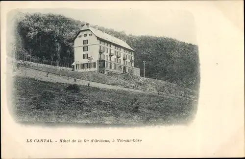 Ak Vic sur Cère Cantal, Hotel de la C. d'Orleans