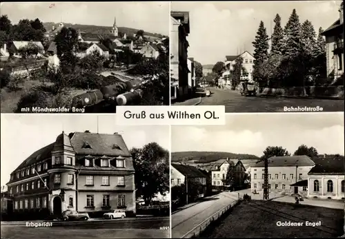 Ak Wilthen im Kreis Bautzen Sachsen, Mönchswalder Berg, Bahnhofstraße, Erbgericht, Goldener Engel