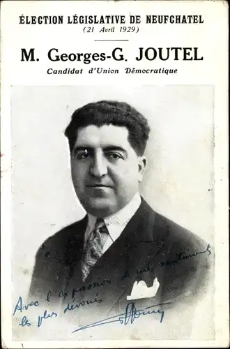 Ak Election Legislative de Neufchatel, M. Georges-G.Joutel, Candidat, Präsidentschaftswahlen, 1929