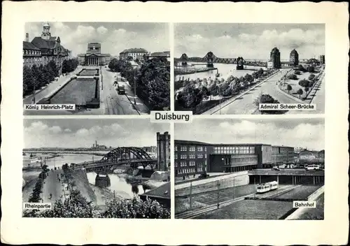 Ak Duisburg im Ruhrgebiet, König Heinrich Platz, Bahnhof, Admiral Scheer Brücke, Rheinpartie