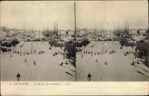 Stereo Ak Le Havre Seine Maritime, Le Bassin du Commerce