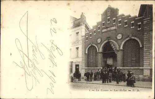 Ak Le Cateau Cambrésis Nord, Les Halles