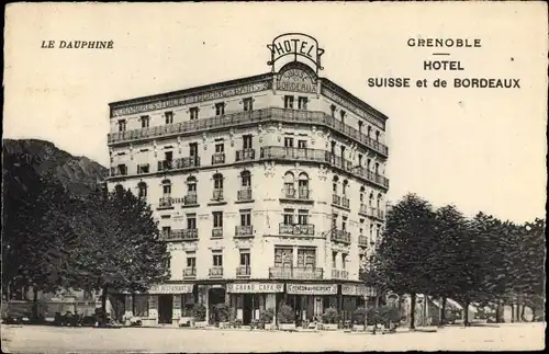 Ak Grenoble Isère, Hotel Suisse et de Bordeaux