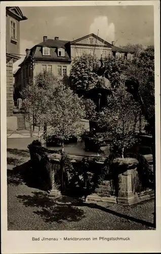 Ak Ilmenau in Thüringen, Marktbrunnen im Pfingstschmuck