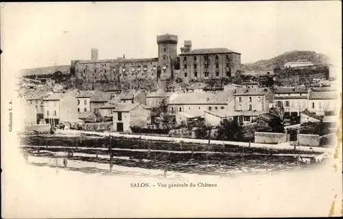 Ak Salon de Provence Bouches du Rhône, Vue Générale du Château