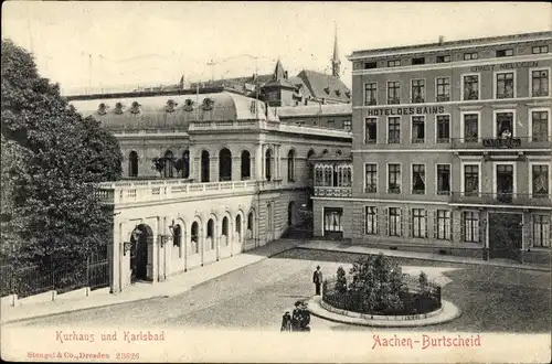 Ak Burtscheid Aachen Nordrhein Westfalen, Kurhaus, Karlsbad, Hotel des Bains