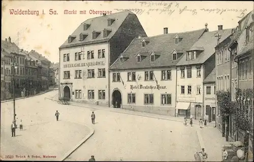 Ak Waldenburg in Sachsen, Markt mit Obergasse, Hotel Deutsches Haus, Goldener Löwe