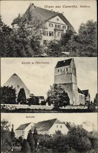 Ak Cavertitz in Sachsen, Schloss, Kirche, Pfarrhaus, Schule