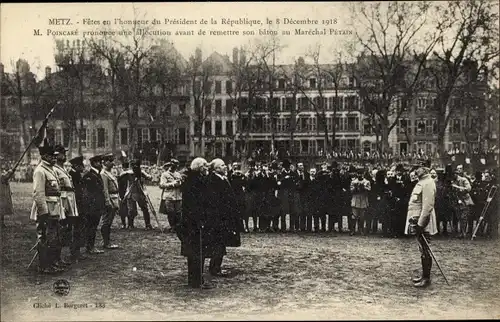 Ak Metz Moselle, Fetes en l'honneur de President, M Poincare, Marechal Petain, 08.12.1918