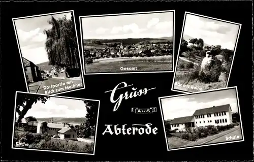 Ak Abterode Meißner in Hessen, Kirche, Dorfpartie, Schule, Ruine