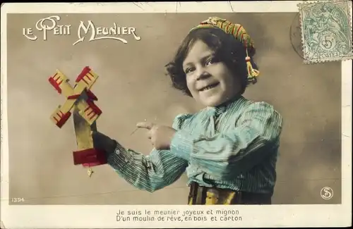 Ak Mädchen mit kleinem Windrad, Le Petit Meunier, Le suis le meunier joyeux et mignon...