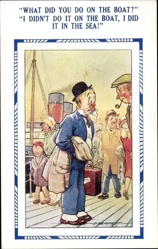 Künstler Ak What did you do on the boat, I did it in the sea