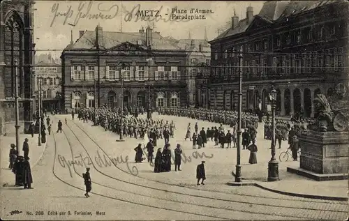 Ak Metz Moselle, Place d'Armes, Paradeplatz
