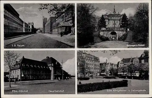 Ak Höchst Frankfurt am Main, IG Farben, Bolongaro Palast, Hauptbahnhof, Königsteiner Str. Dalbergstr