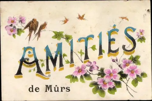 Ak Murs Maine et Loire, Blumen, Vögel, Souvenir, Amities