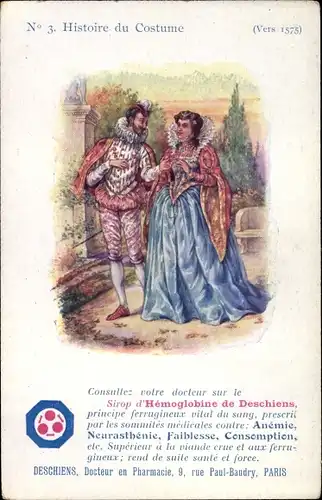 Ak Historie du Costume, Vers 1575, Sirop d'Hemoglobine de Deschiens, Werbung