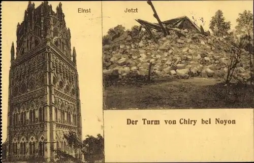 Ak Chiry Ourscamp Oise, Turm vor und nach der Zerstörung, Kriegszerstörungen