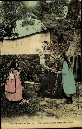 Ak La vie aux champs, Oh, comme grand mere sera belle