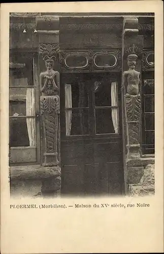 Ak Ploermel Morbihan, Maison du XV siecle