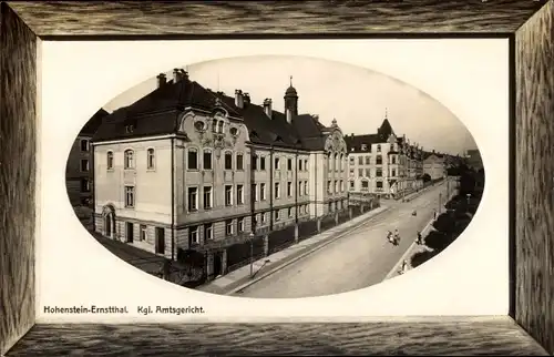 Passepartout Ak Hohenstein Ernstthal in Sachsen, Königliches Amtsgericht