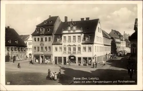 Ak Borna im Kreis Leipzig, Markt mit alten Patrizierhäusern und Reichsstraße