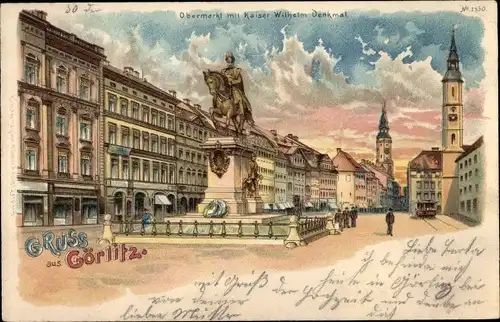Litho Görlitz in der Lausitz, Obermarkt mit Kaiser Wilhelm Denkmal
