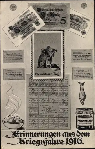 Ak Erinnerungen aus dem Kriegsjahre 1916, Darlehenskassenscheine, Fleischloser Tag, Marmelade
