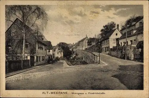 Ak Meerane in Sachsen, Wehrgasse und Friedrichstraße